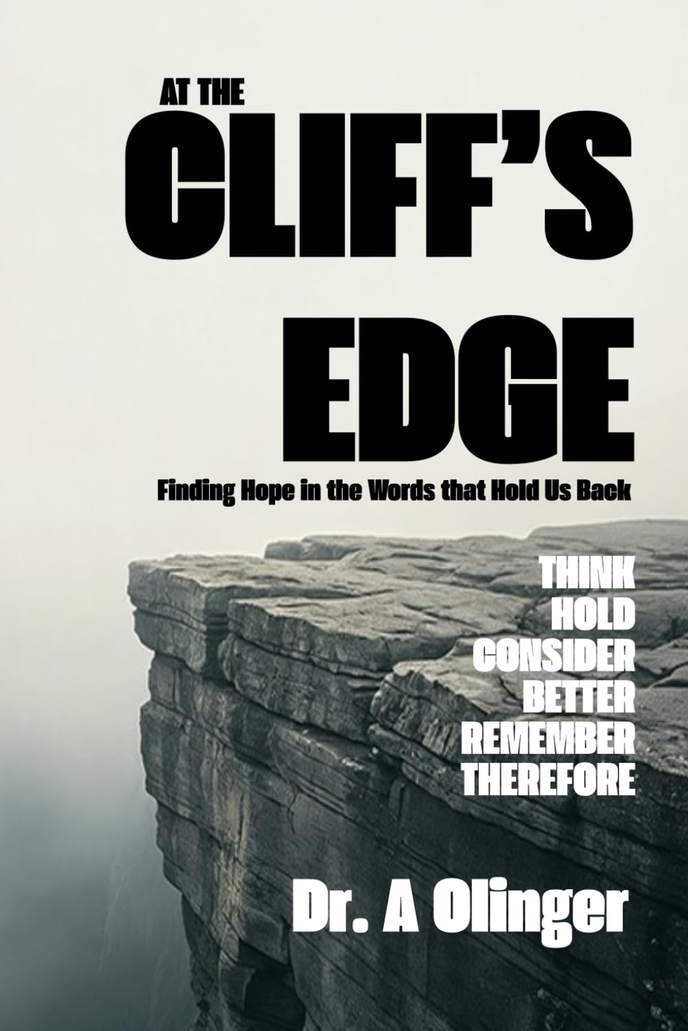 At the Cliff's Edge: Finding Hope in the Words that Hold Us Back