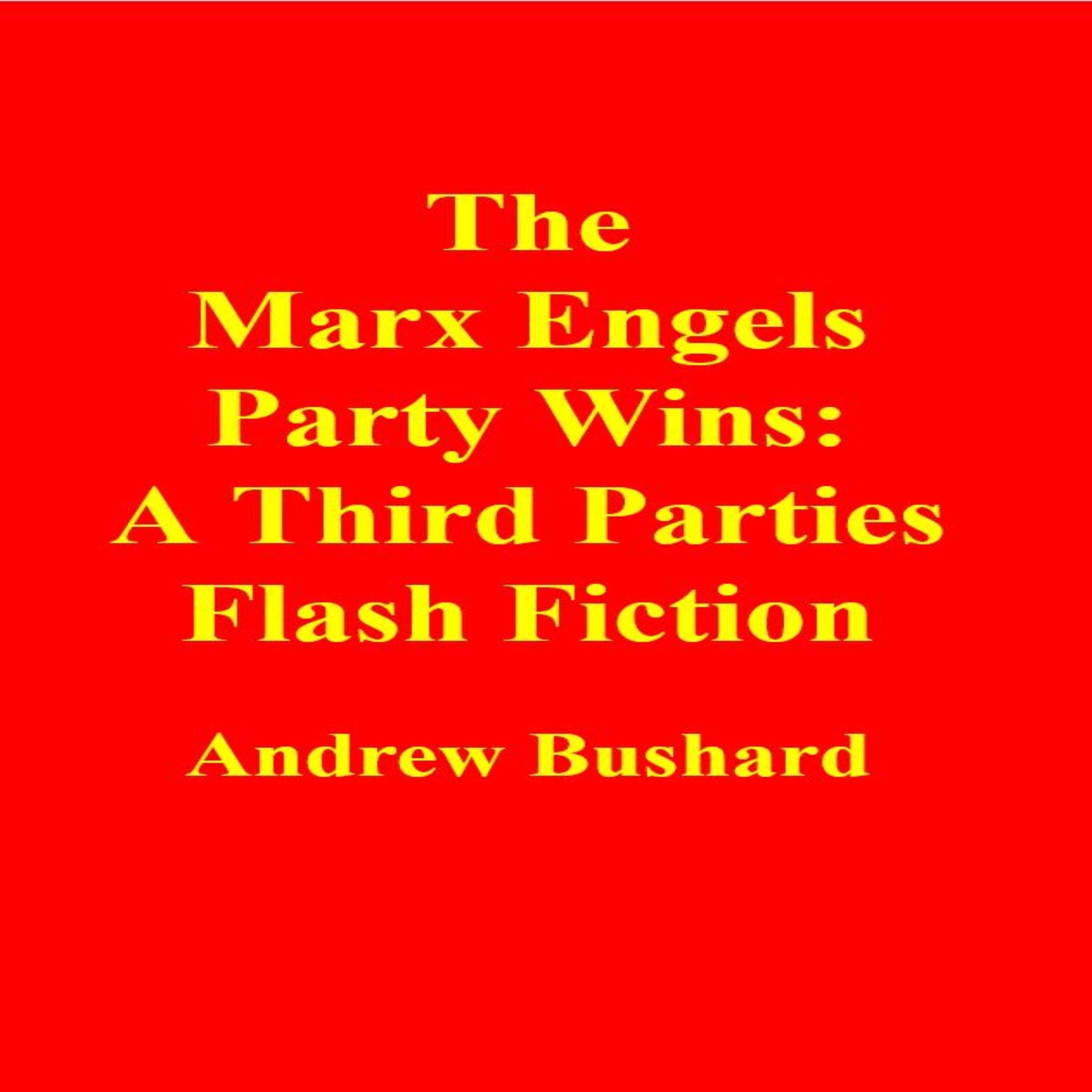 The Marx Engels Party Wins