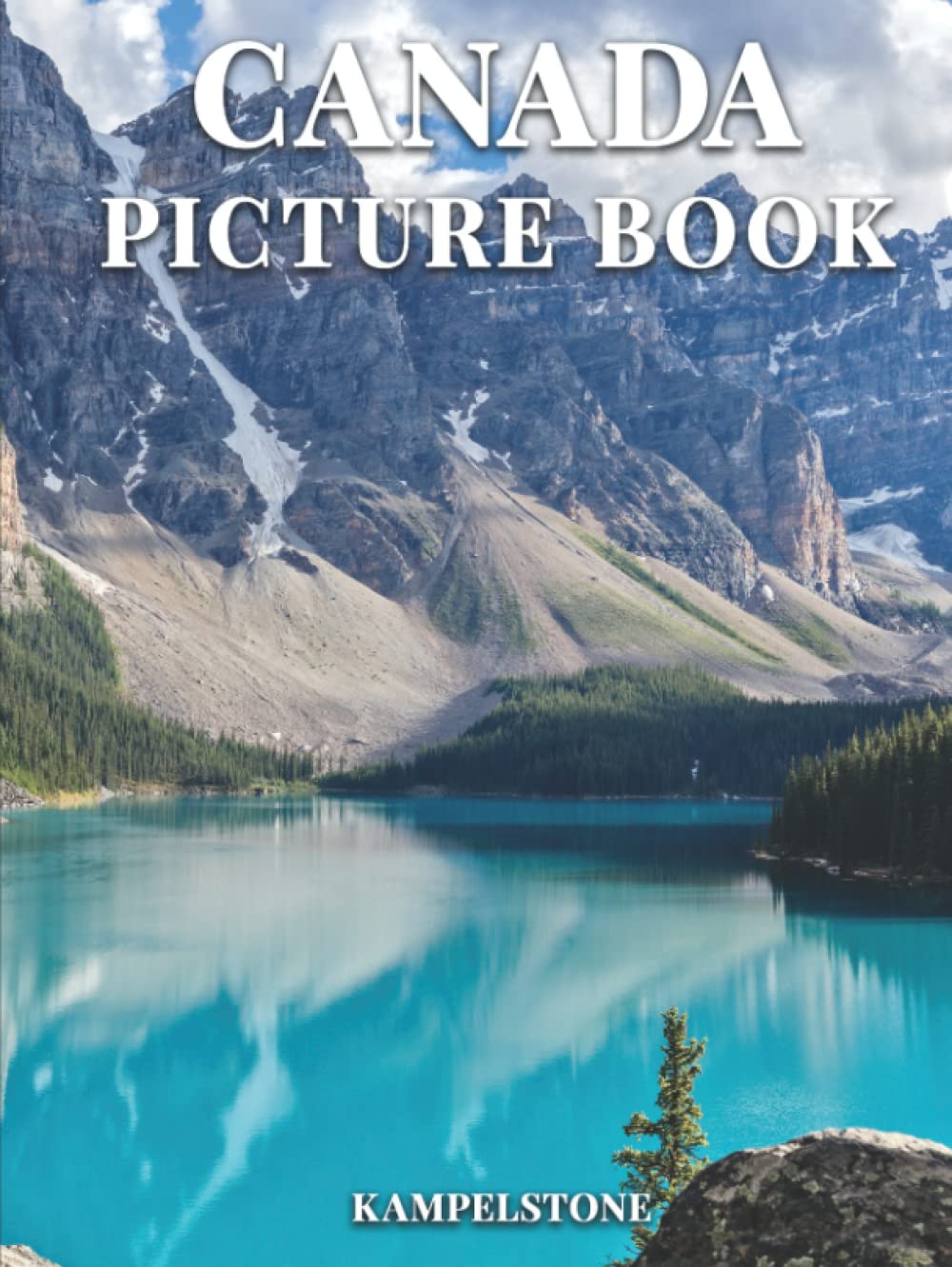 Canada Picture Book: 100 Beautiful Images of Canada's Landscapes, Cities, Culture and More - Perfect Gift or Hardcover Coffee Table Book