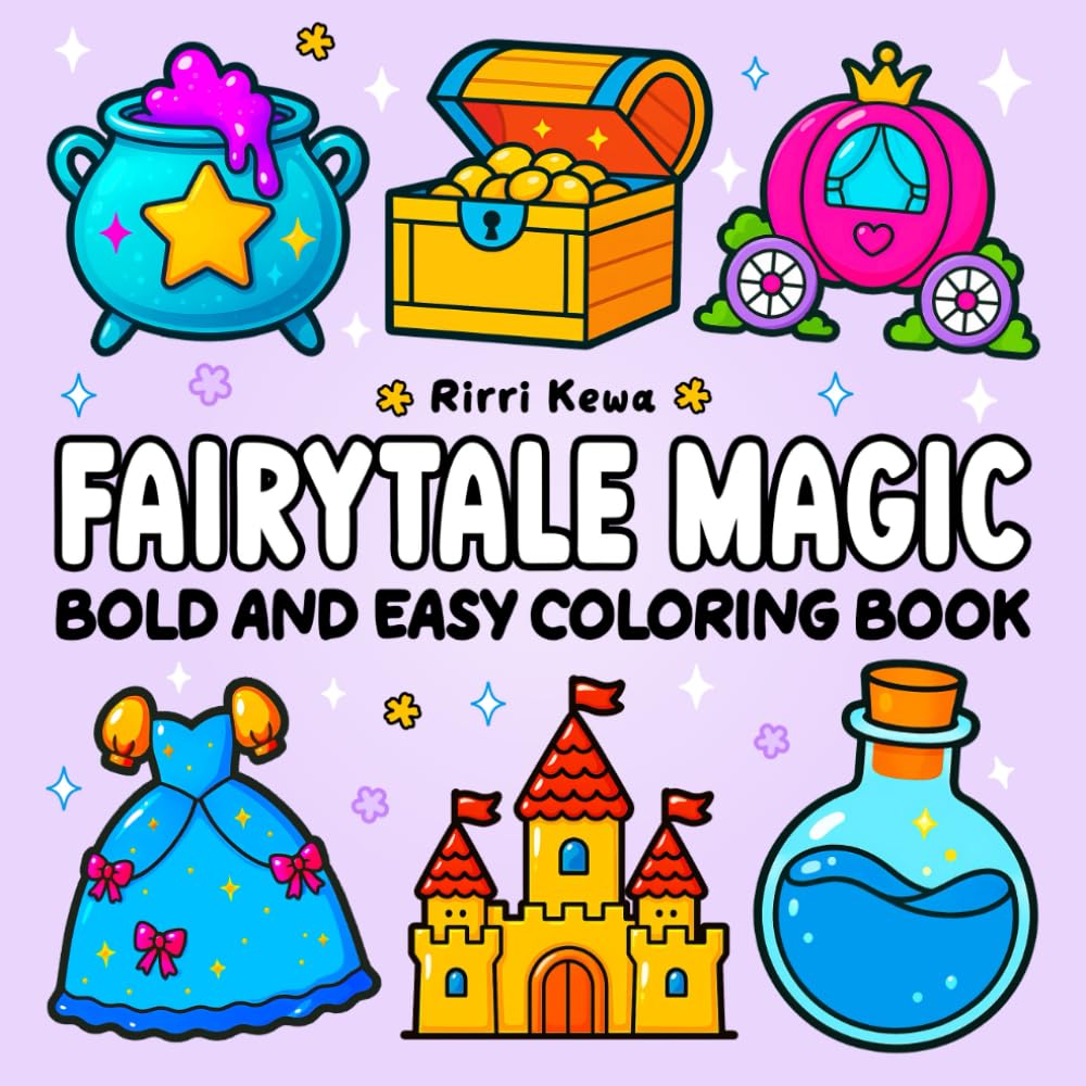 Fairytale Magic: Bold & Easy Coloring Book for Adults and Kids Featuring Magical and Simple Designs for Relaxation (Bold and Easy Coloring Books)
