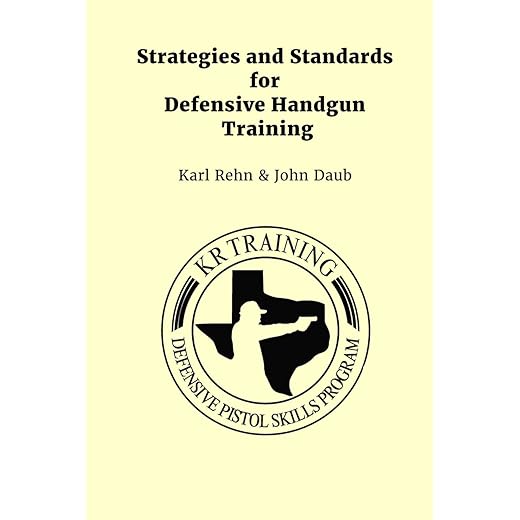 Strategies and Standards for Defensive Handgun Training