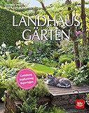 Landhaus-Gärten: Gestaltung Bepflanzung Reportagen (BLV)