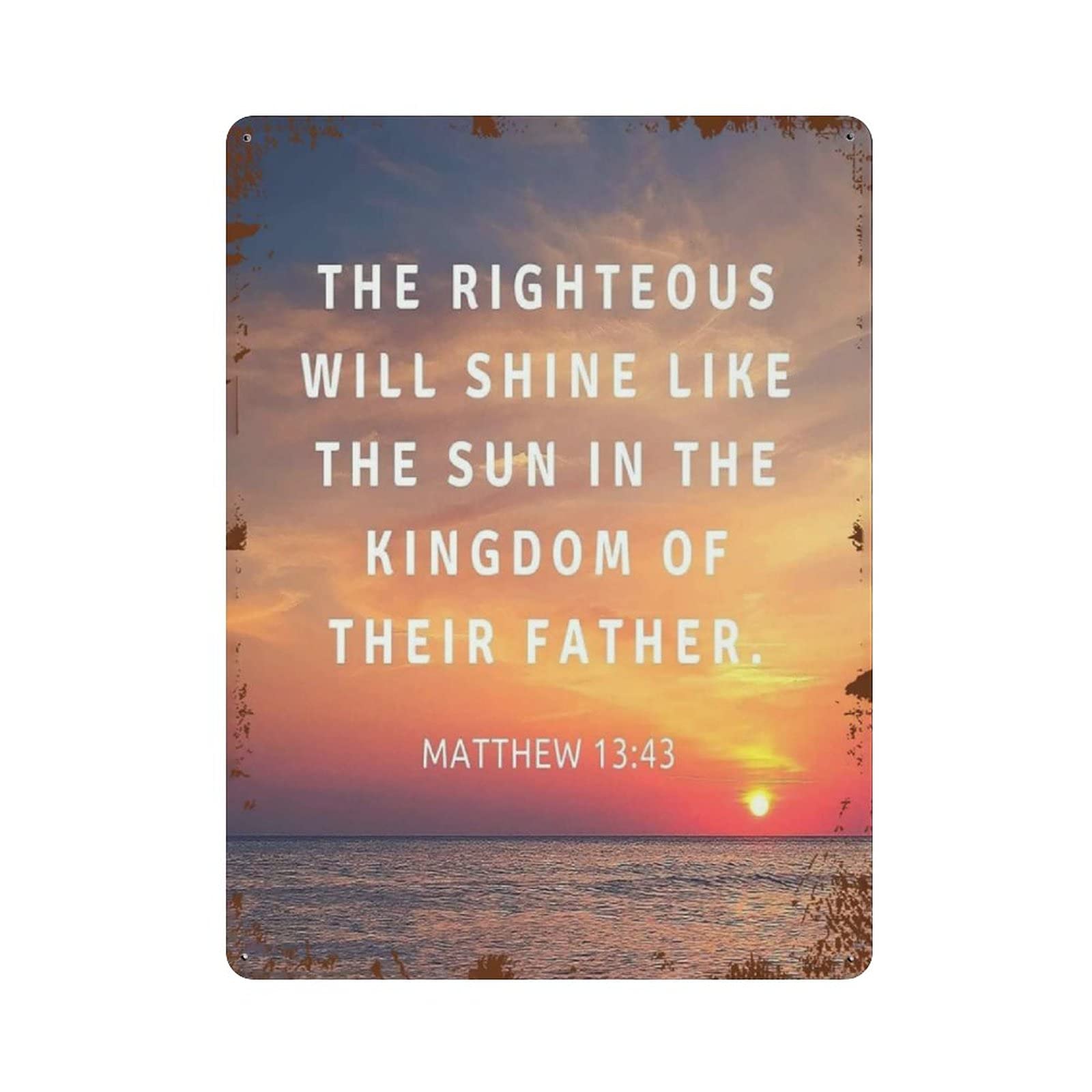 Metal Tin Sign The Righteous Will Shine Like Vintage Tin Poster Metal Sign Wall Decoration Country Kitchen Home Garage Decor 16"x12"