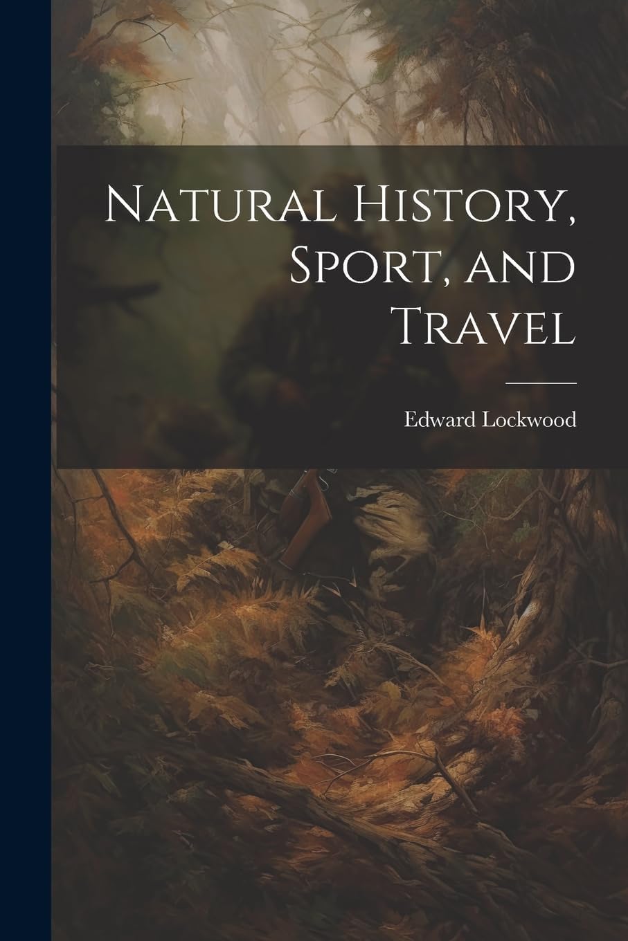 Natural History, Sport, and Travel
