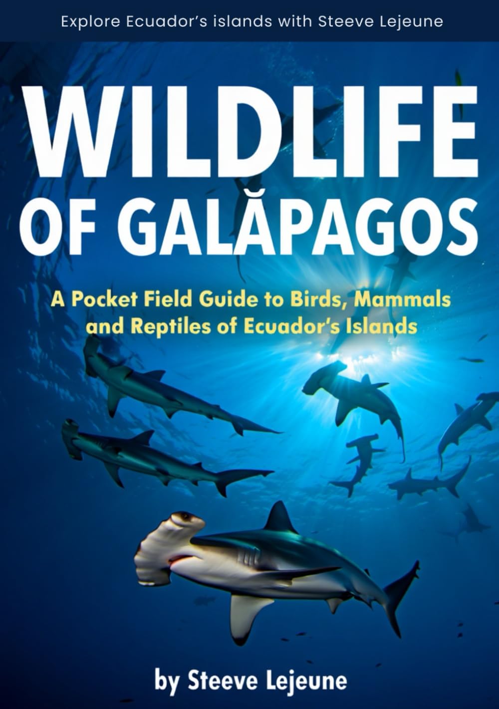 Wildlife of Galapagos: A pocket field guide to birds, mammals and reptiles of Ecuador's islands