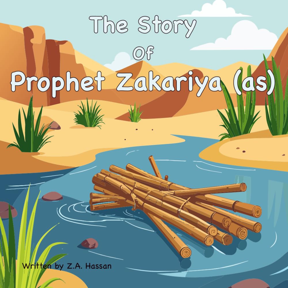 The Story Of Prophet Zakariya: 22 (Prophets of Allah: Inspiring Stories of Dedication and Devotion)