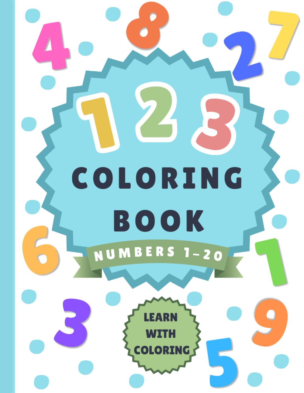 Learn to Count 1–20 Coloring Book: Count, Color & Learn 1–20 (Little Learners Library)