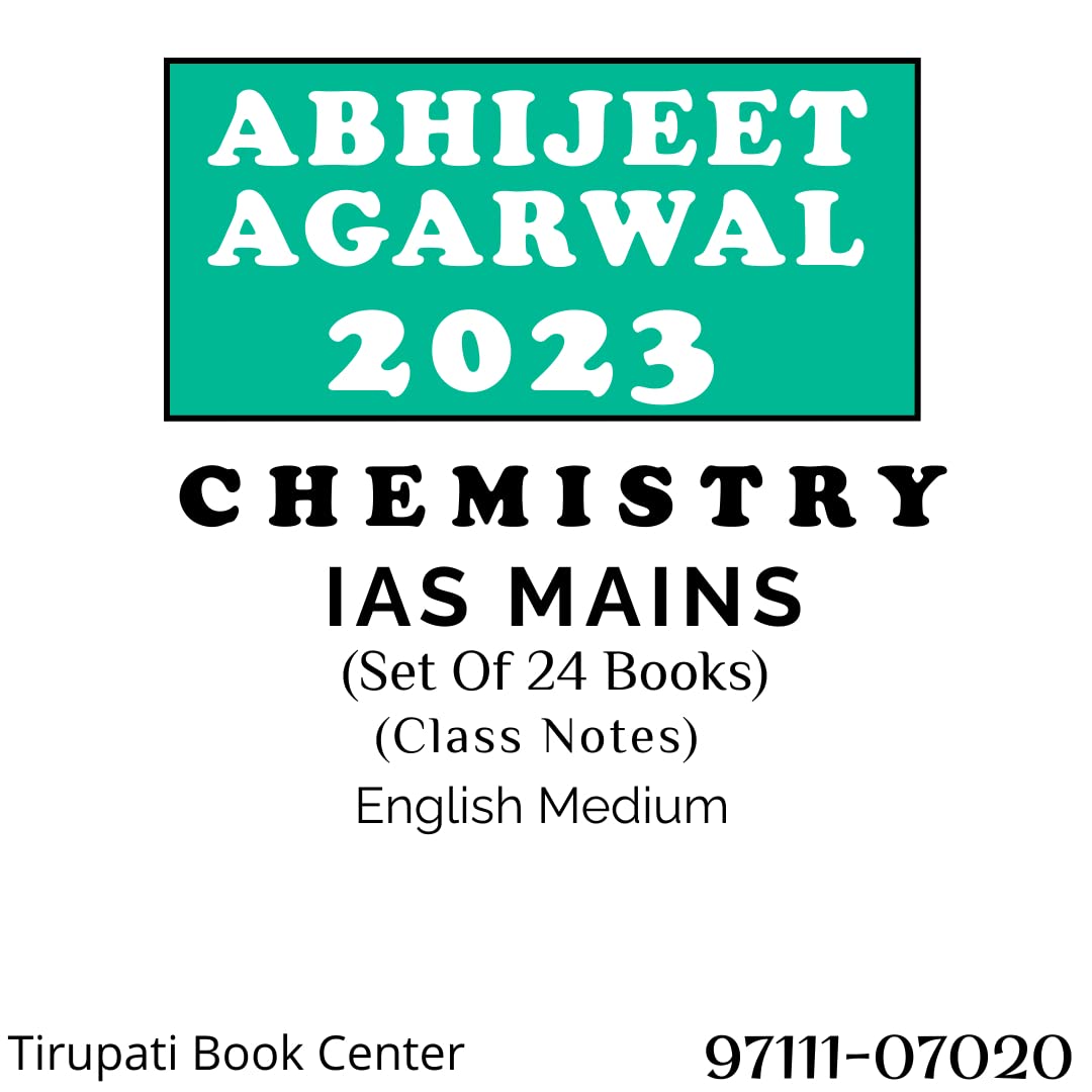 CHEMISTRY IAS MAINS Notes ABHIJEET AGARWAL Class Notes set of 24 Books
