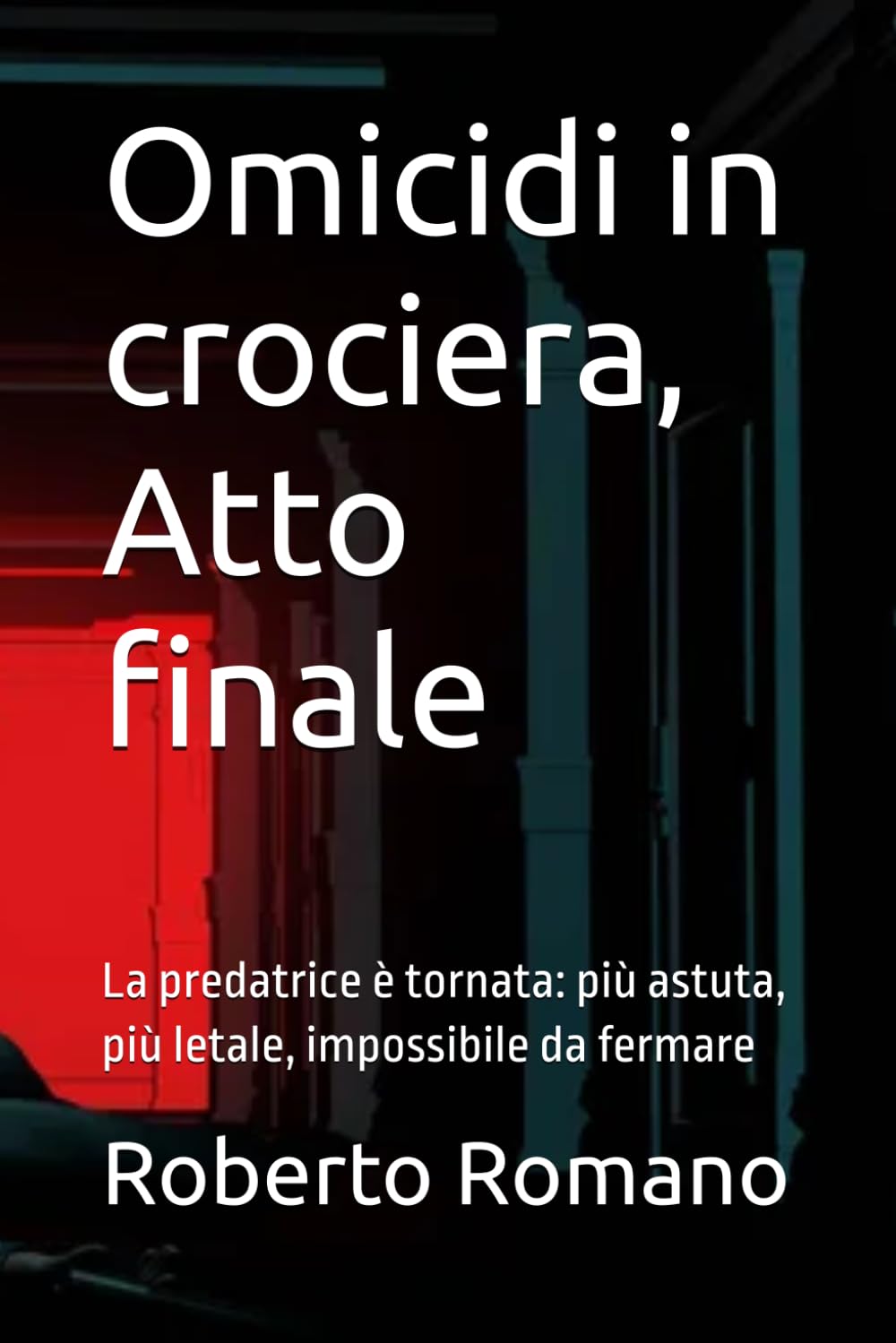 Omicidi in crociera, Atto finale: La predatrice è tornata: più astuta, più letale, impossibile da fermare (Omicidi nel Mediterraneo)