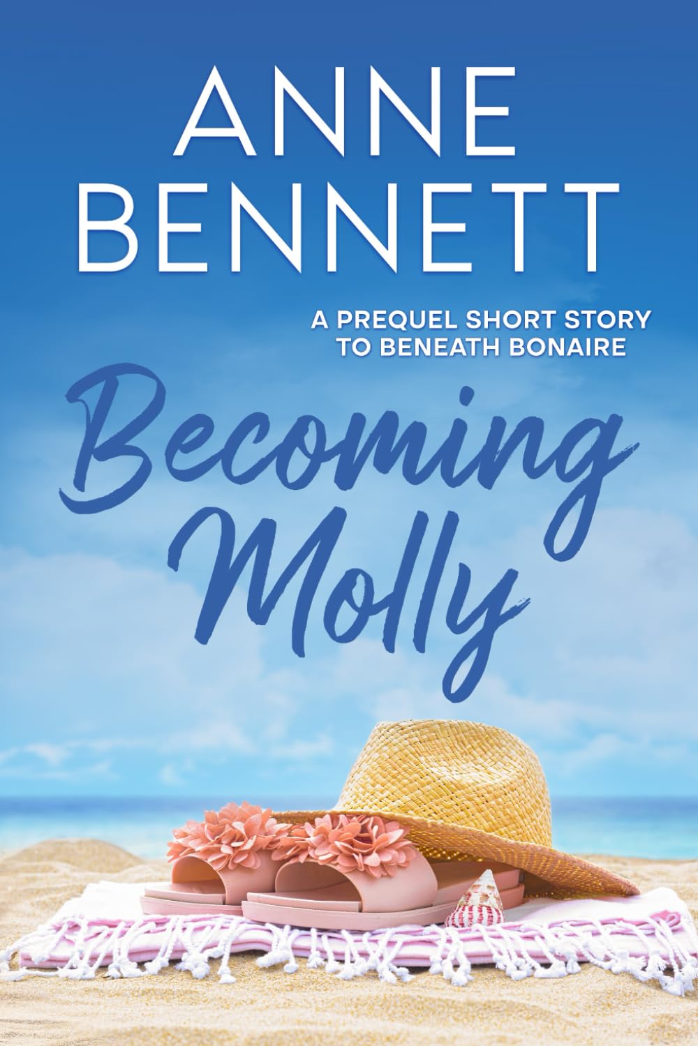 Becoming Molly: A Prequel Short Story to Beneath Bonaire