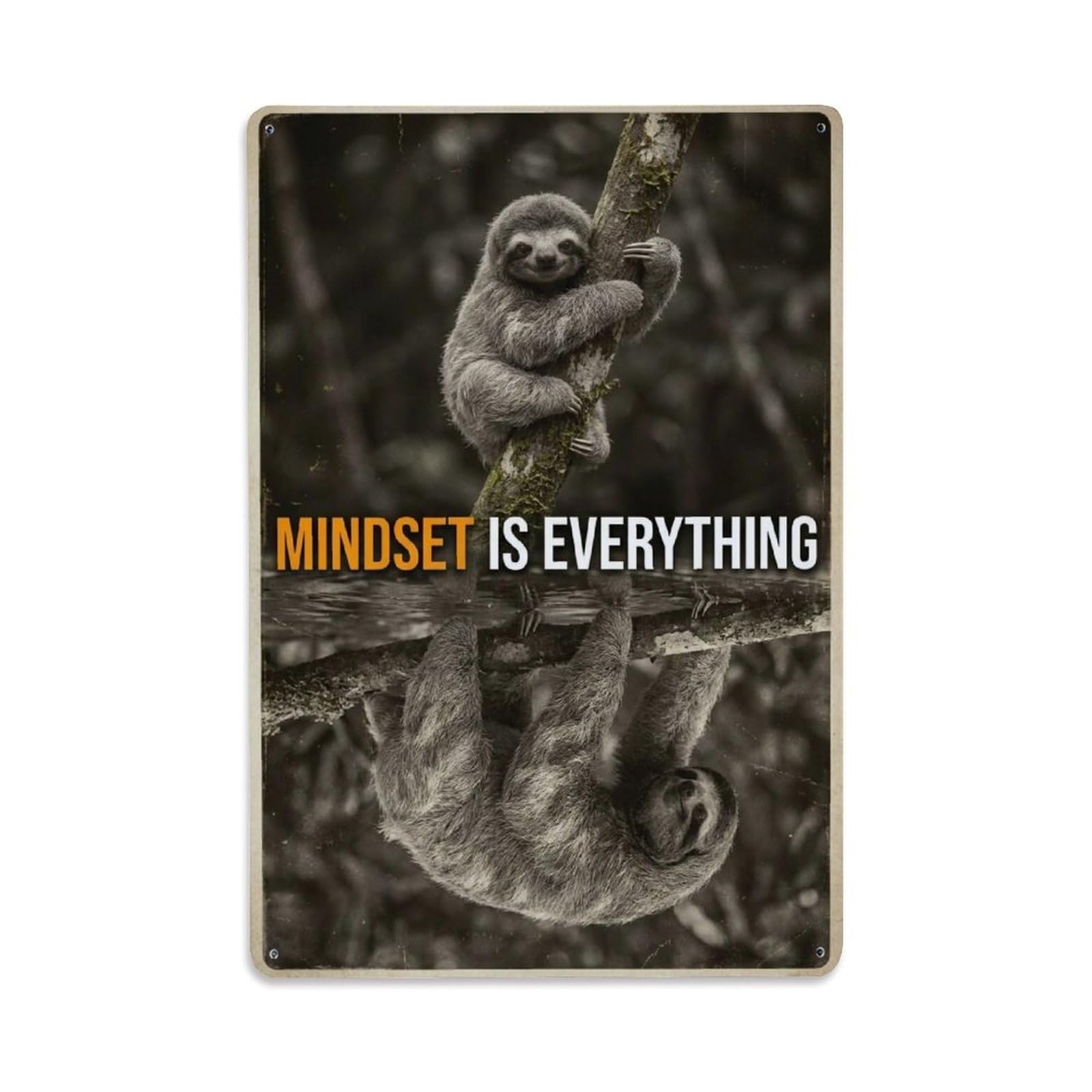 Olhnbad Style Sloth Wildlife Mindset Is Everything Motivational Quote Metal Tin Sign