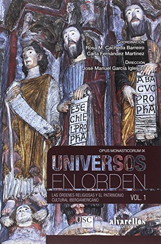 Portada de Universos en orden: Las órdenes religiosas y el patrimonio cultural iberoamericano