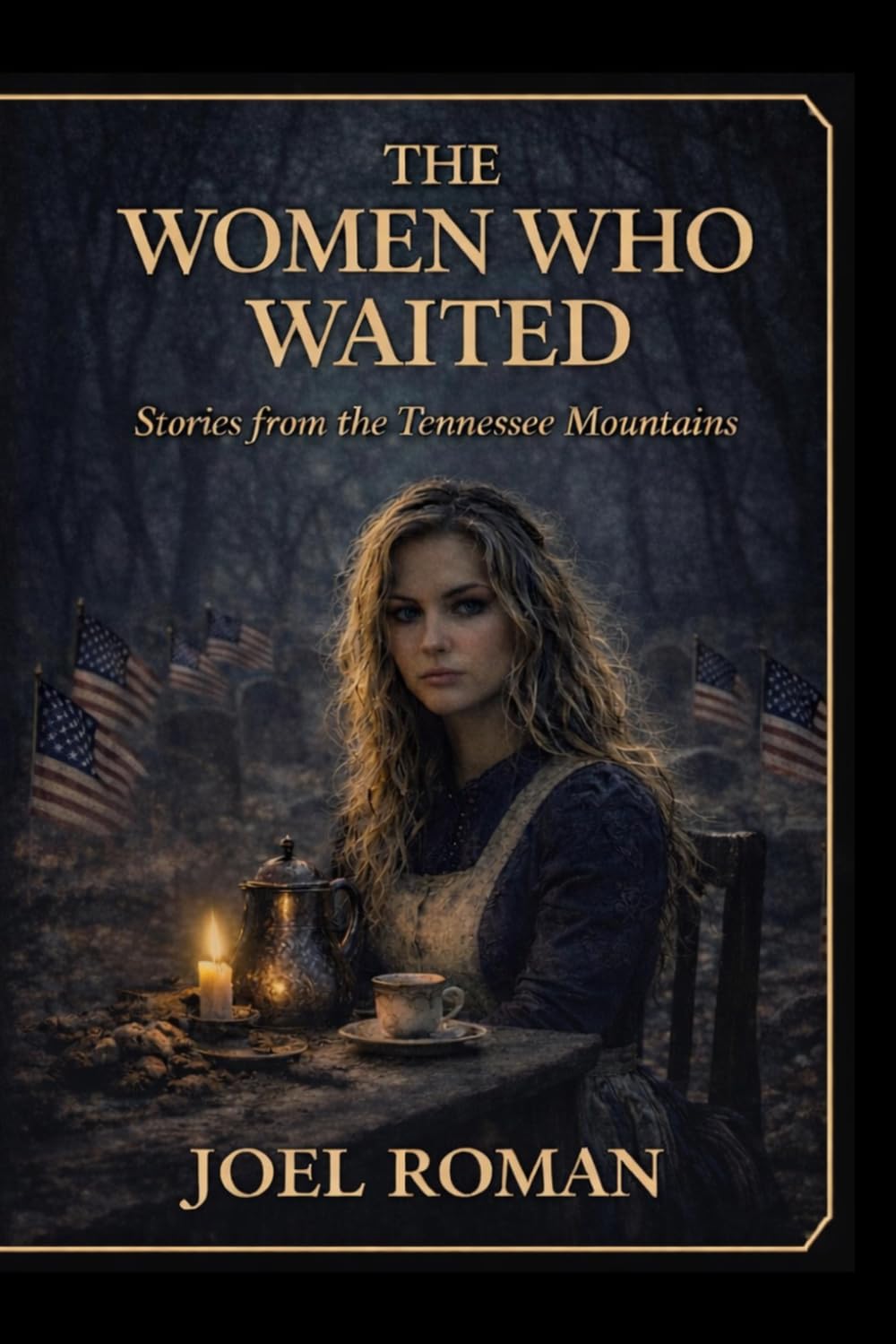 The Women Who Waited: Stories from the Tennessee Mountains