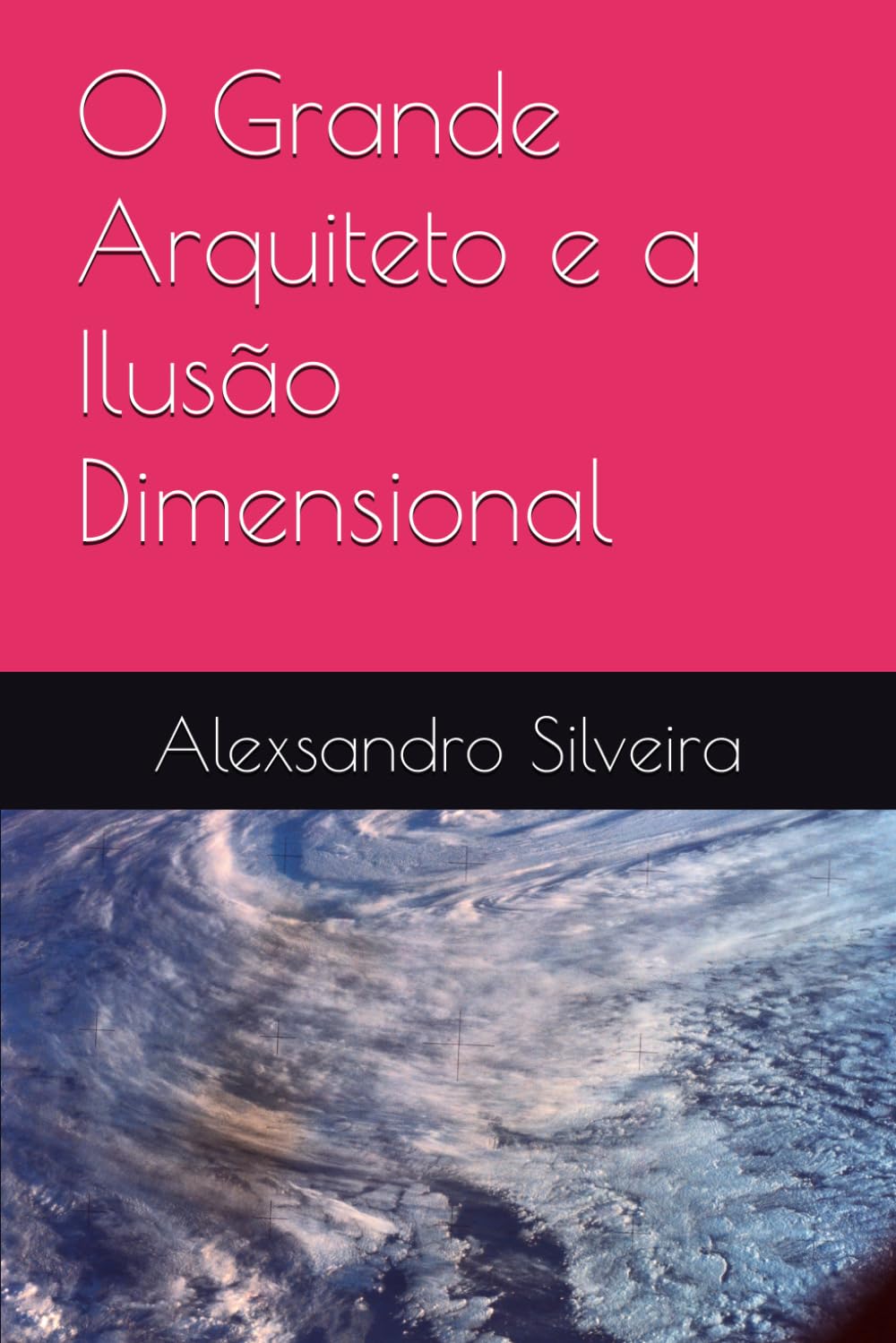 O Grande Arquiteto e a Ilusão Dimensional