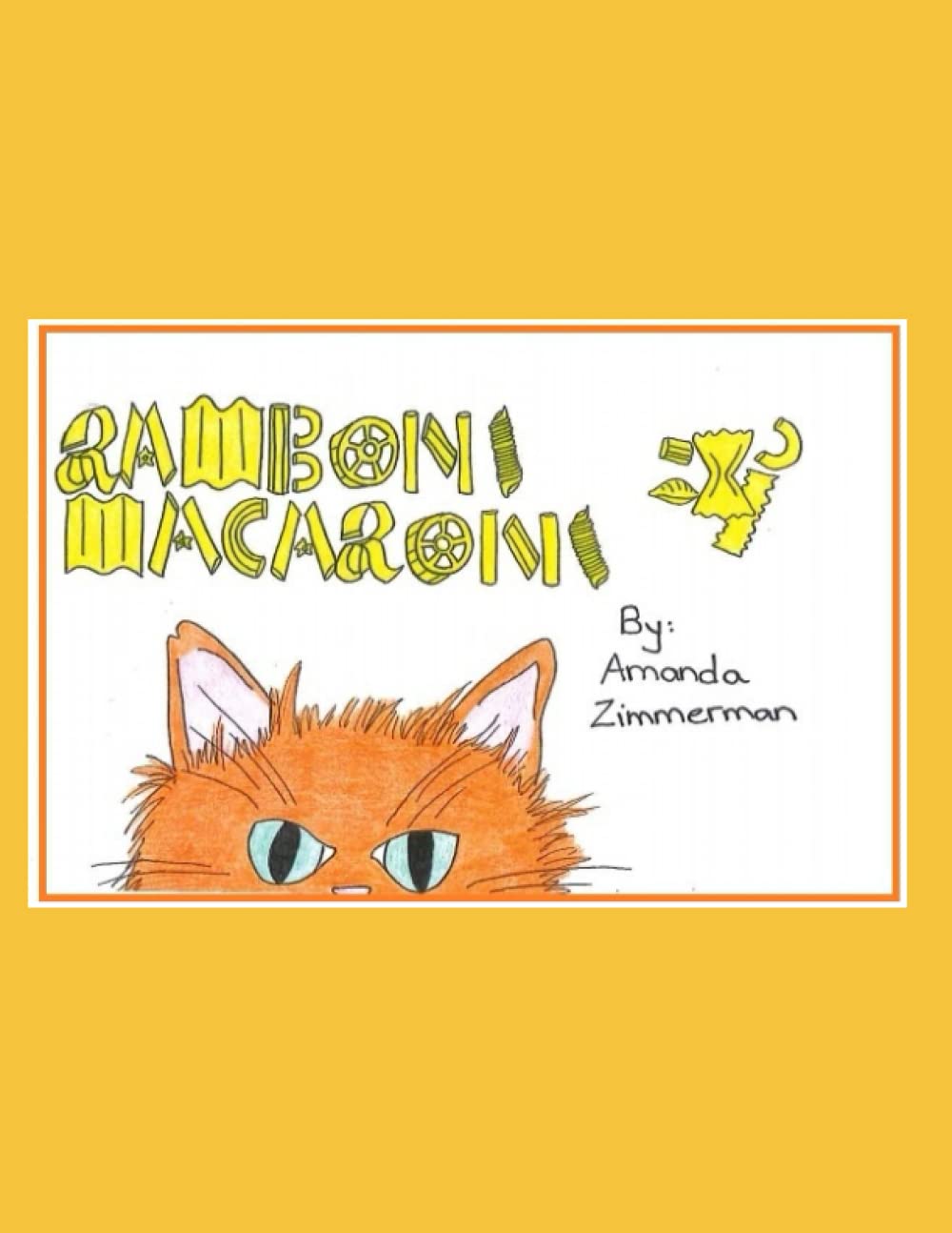 Ramboni Macaroni: the Pasta-Loving Cat Paperback – 7 June 2022