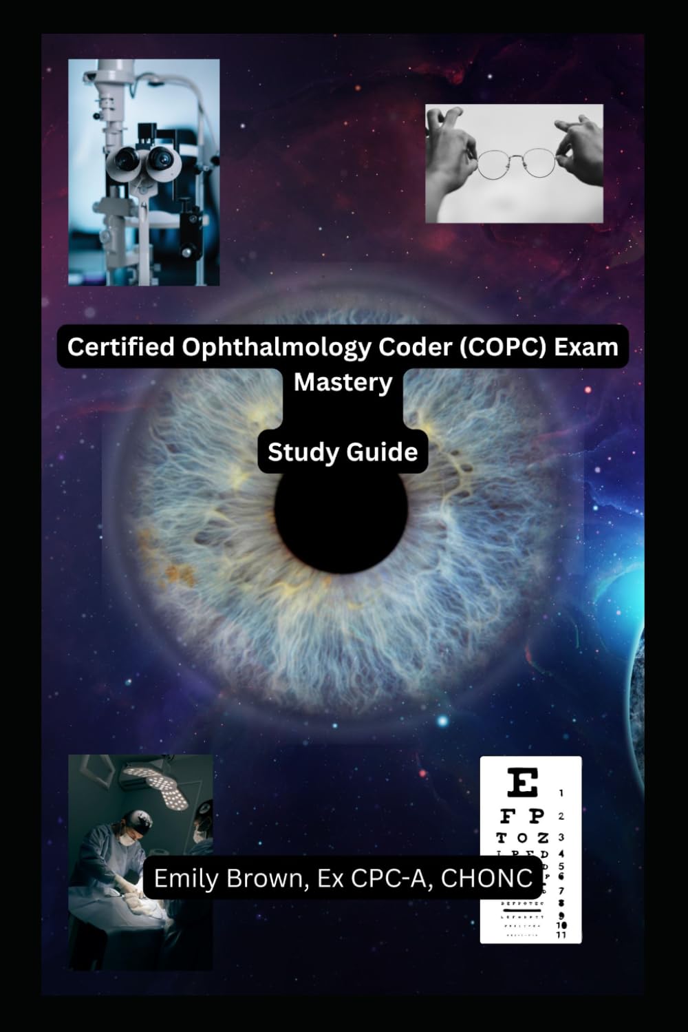 Certified Ophthalmology Coder (COPC) Exam Mastery: Study Guide