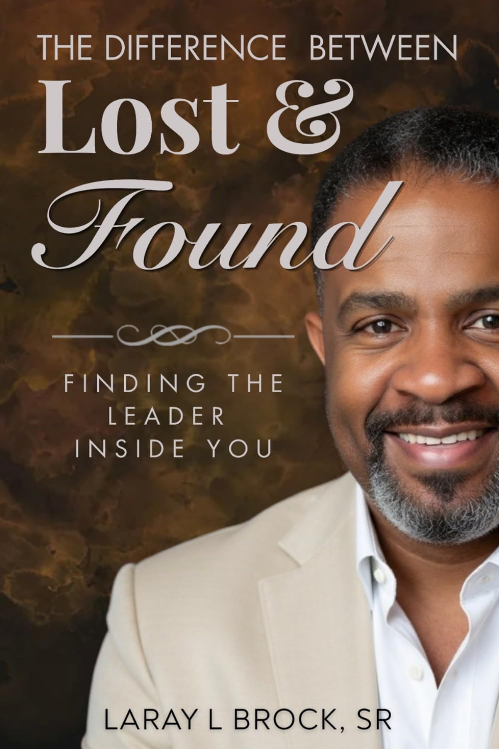 The Difference Between Lost & Found: Finding the Leader Inside of You