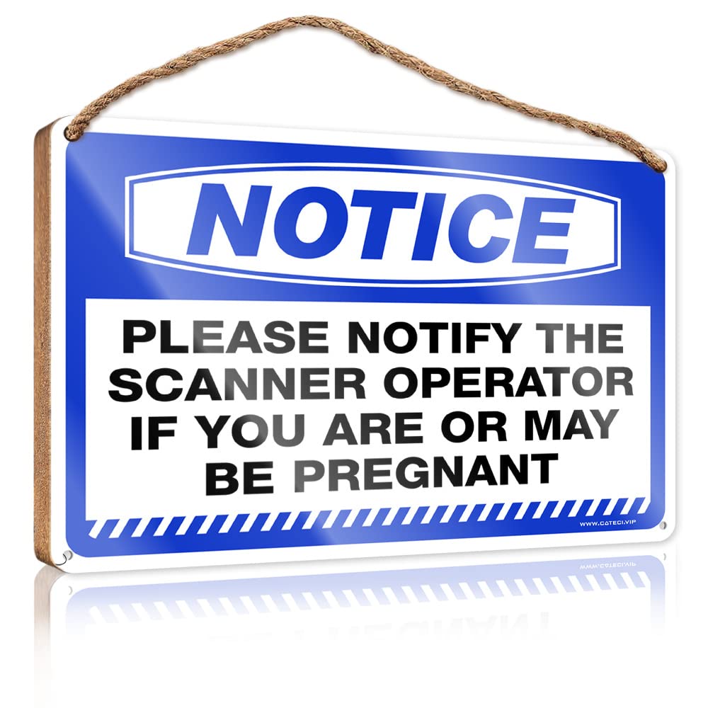 HELIOFORGE Wood Plaque Sign Notice Please Notify The Scanner Operator If You Are Or May Be Pregnant Wooden Sign(23X35CM)