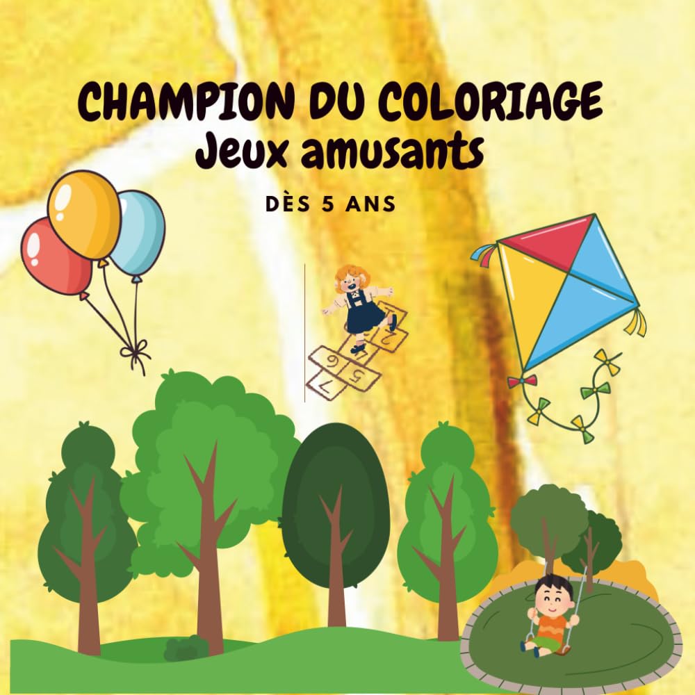 Champion du coloriage: Livre de Coloriage Jeux Amusants pour Enfants dès 5 Ans – 50 Pages de Plaisir !