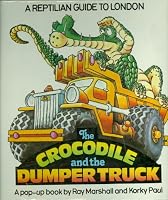 The Crocodile and the Dumper Truck B001JPKRFS Book Cover