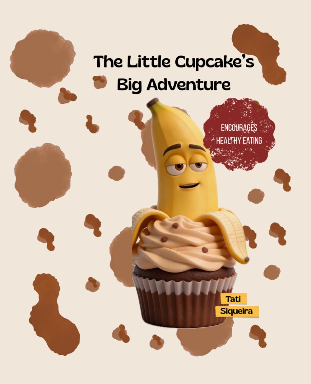 The Little Cupcake’s Big Adventure: The Sweet Adventure of a Little Cupcake