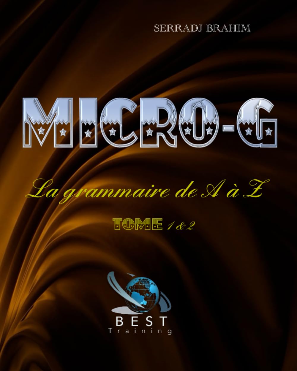 Micro-G la grammaire de A à Z: Tome 1 & 2