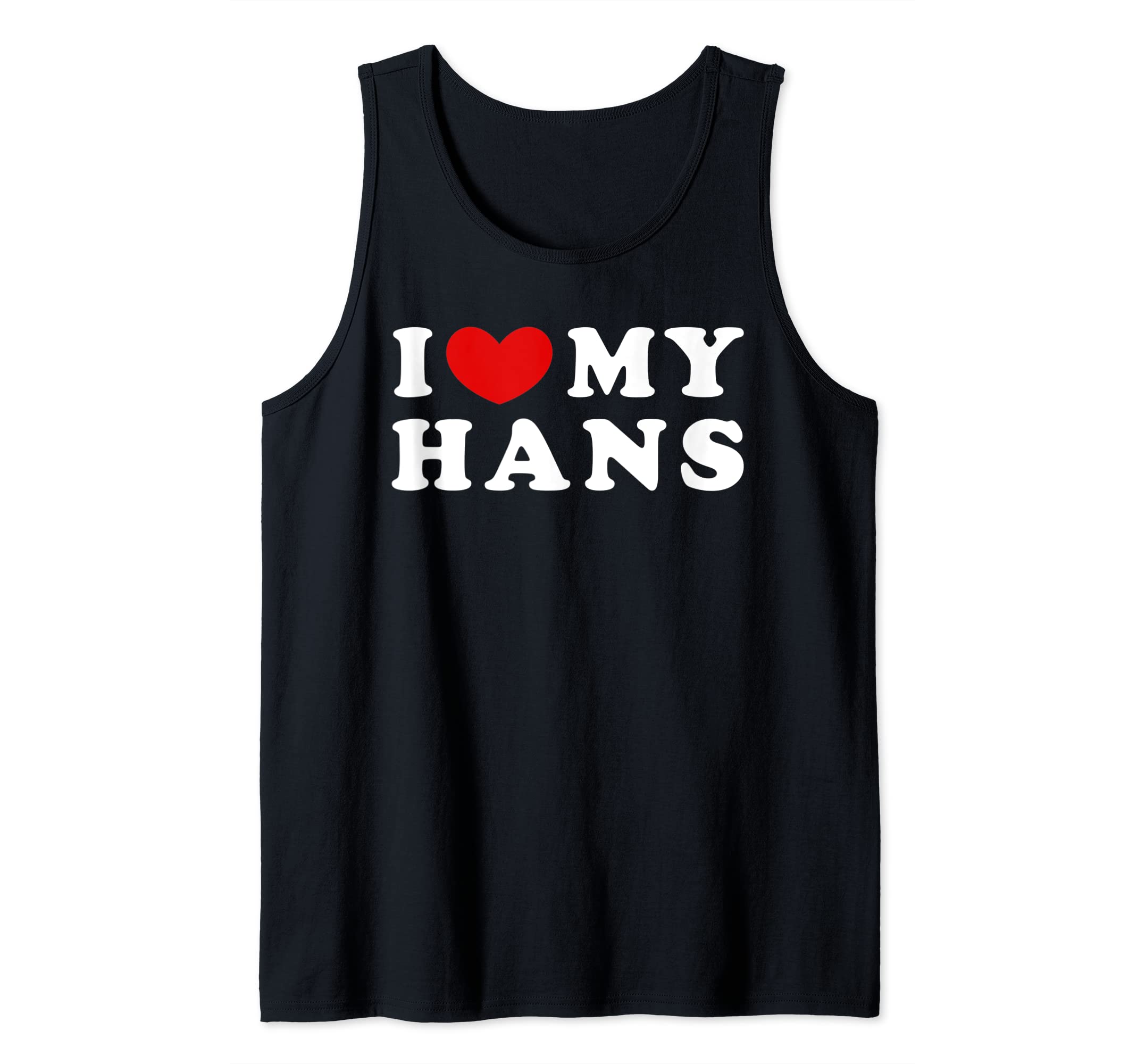 I Love My Hans, I Heart My Hans Tank Top