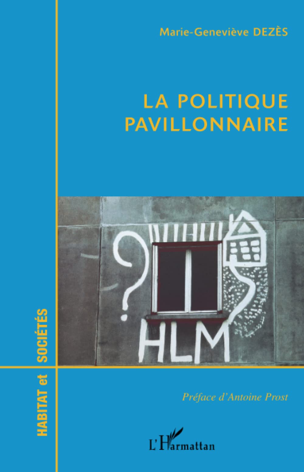 LA POLITIQUE PAVILLONNAIRE décrypter crise logement essai urbain