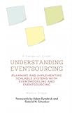 Understanding Eventsourcing: Planning and Implementing scalable Systems with Eventmodeling and Eventsourcing