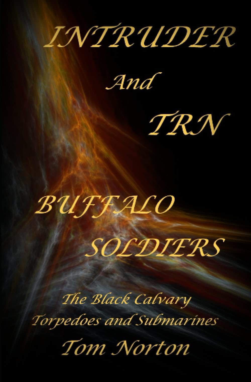 Tom NortonINTRUDER and TRN