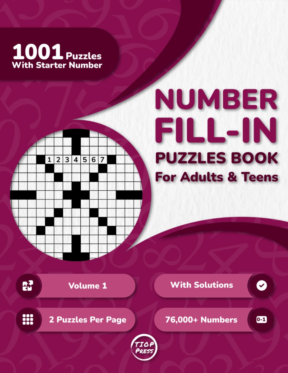 Number Fill In Puzzles Book for Adults: 1000+ Large Print Number Fill-Ins Puzzles With Starter Number and Solutions for Adults, Seniors, and Teens (2 ... Fill-Ins for the Ultimate Puzzle Journey)