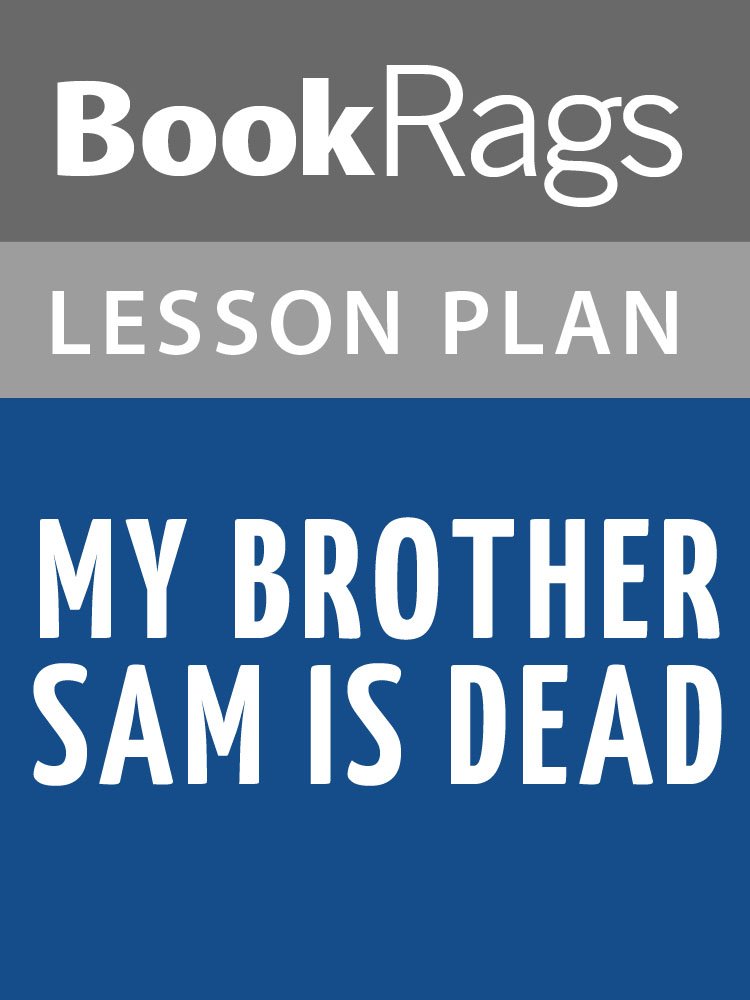 Lesson Plans My Brother Sam Is Dead