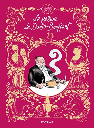 Passion de Dodin-Bouffant (La) - tome 0 - La Passion de Dodin-Bouffant (one shot) Passion de Dodin-Bouffant (La) - tome 0 - La Passion de Dodin-Bouffant (one shot)