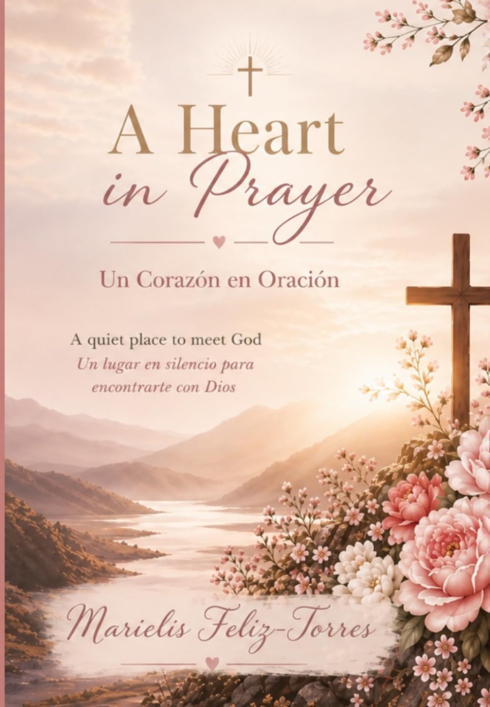A Heart in Prayer/ Un Corazón en Oración