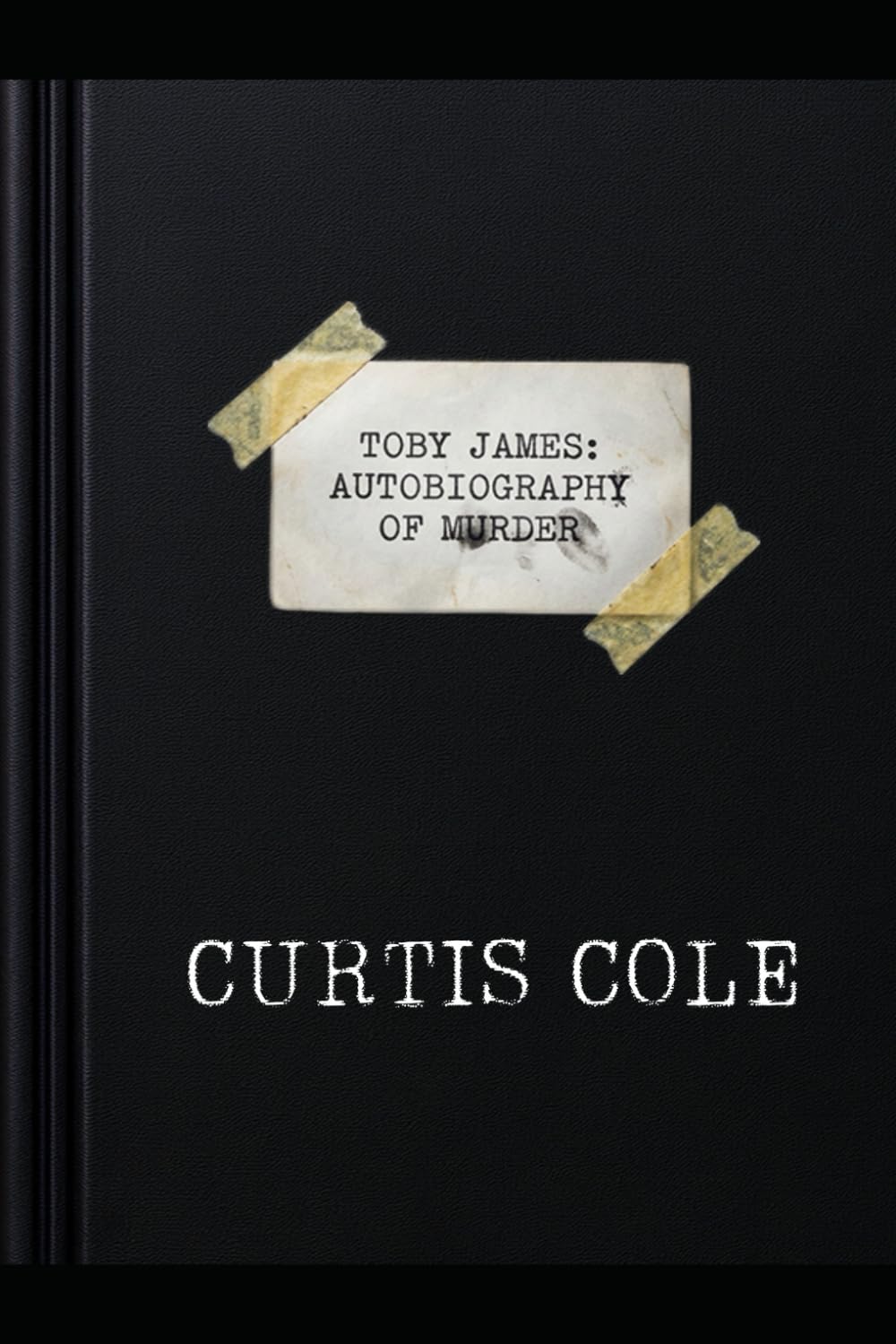 Toby James: Autobiography of Murder