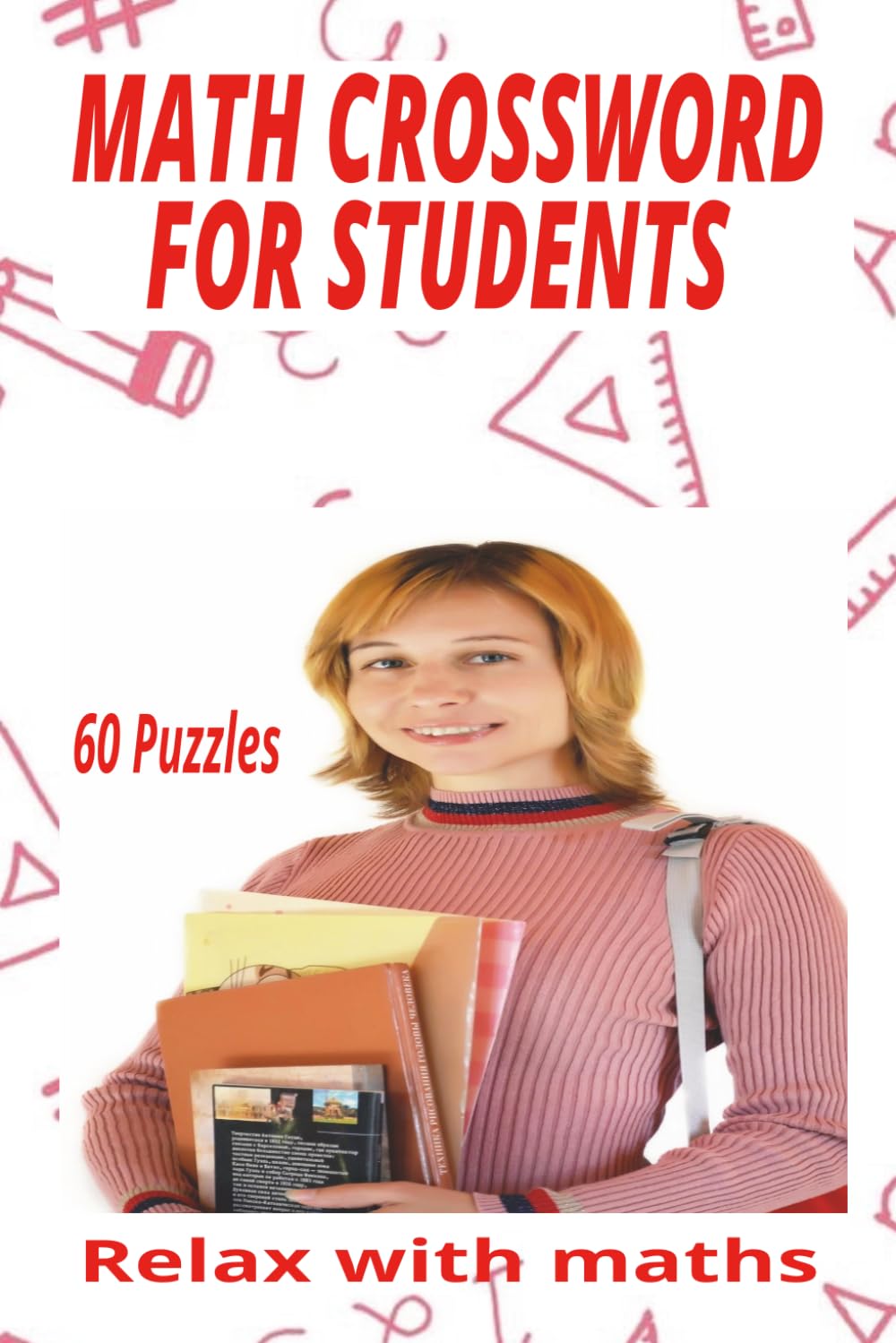 MATH CROSSWORD FOR STUDENTS: crossword puzzle easy to read about math and geometry. 6x9 Inches. 120 Pages and 60 puzzles and solutions.