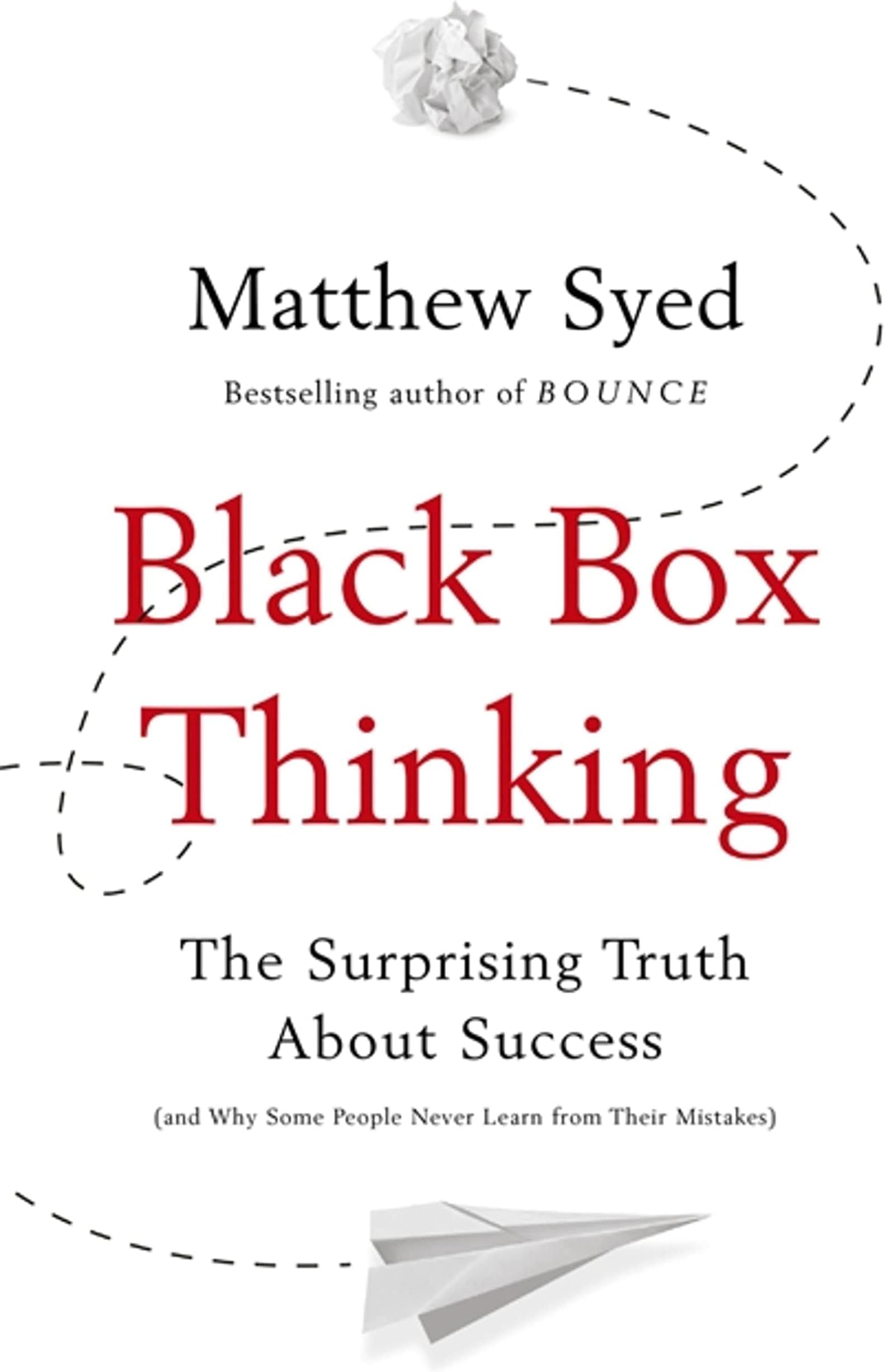 Black Box Thinking: Growth Mindset and the Secrets of High Performance