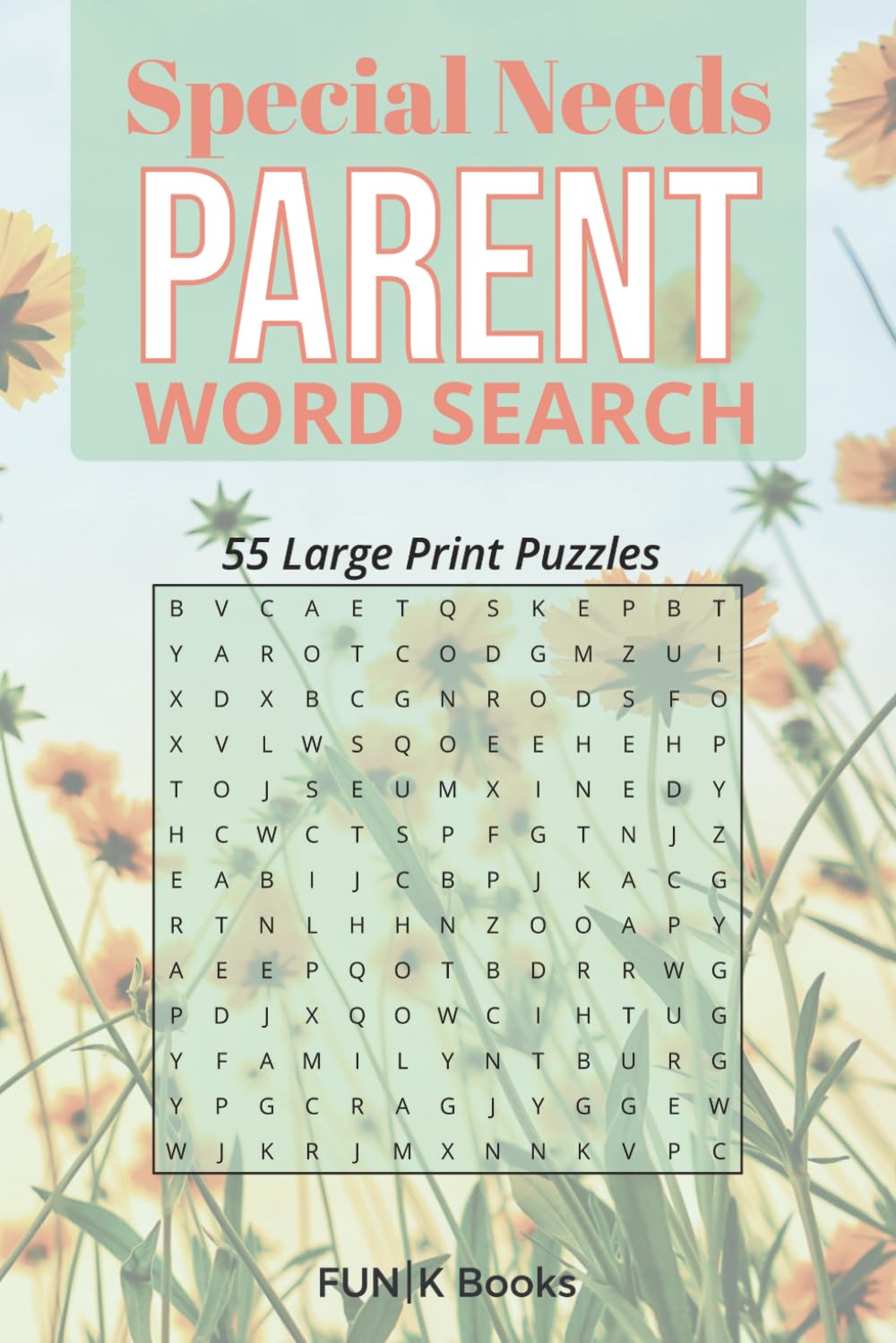 Special Needs Parent Word Search Book | Large Print: 55 Stress‑Relief Word Searches for Special Needs Parents | Solutions Included | Portable 6×9 Size ... Books | The Everyday Reset Activity Series)