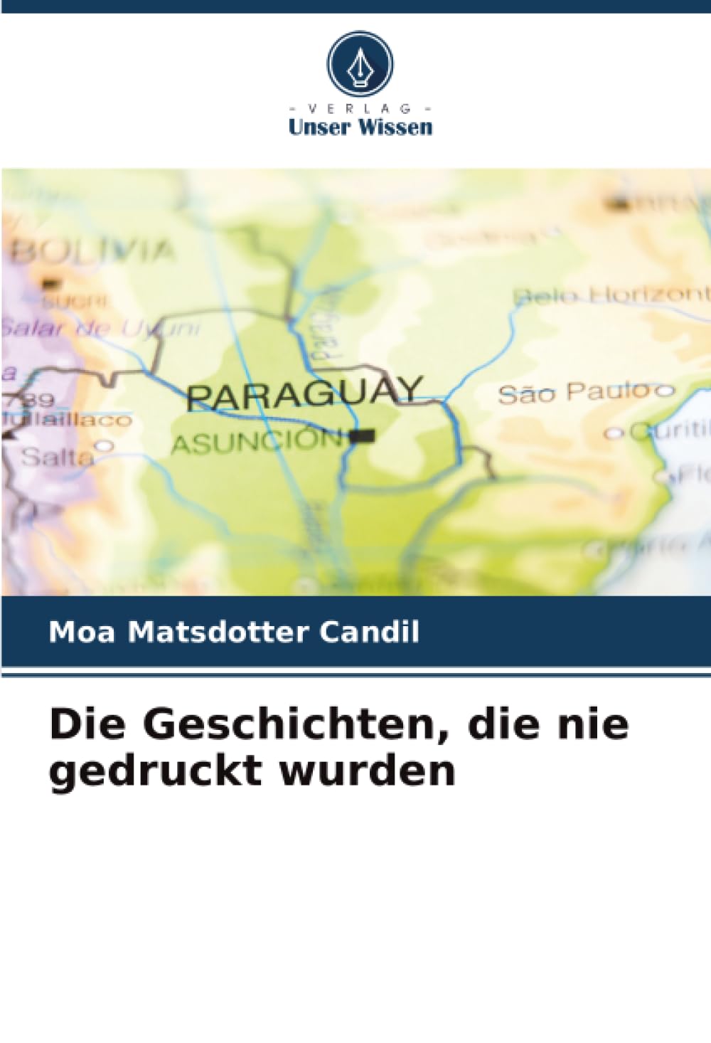 Die Geschichten, die nie gedruckt wurden