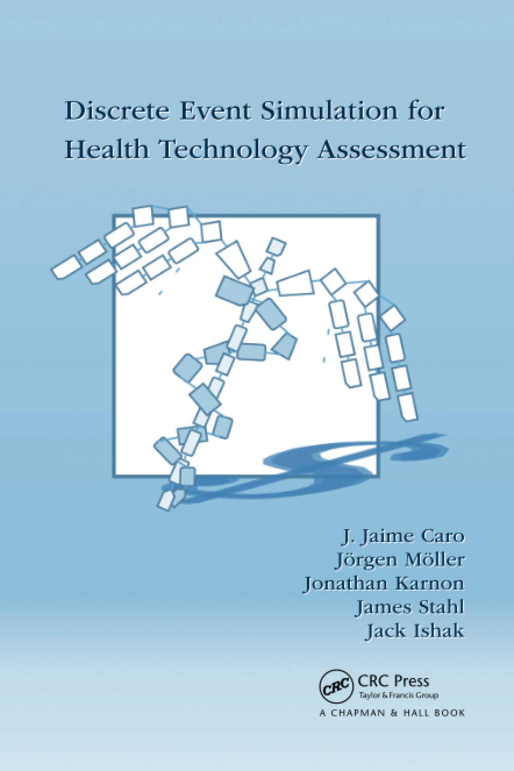 Discrete Event Simulation for Health Technology Assessment