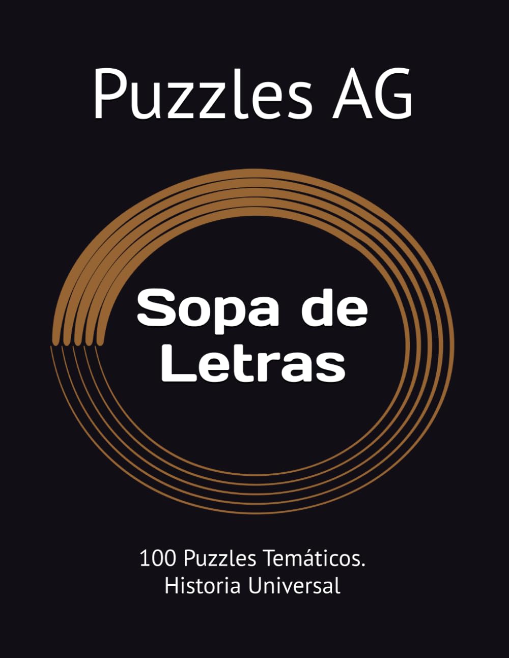 Sopa de Letras. Historia Universal: 100 Puzzles Temáticos