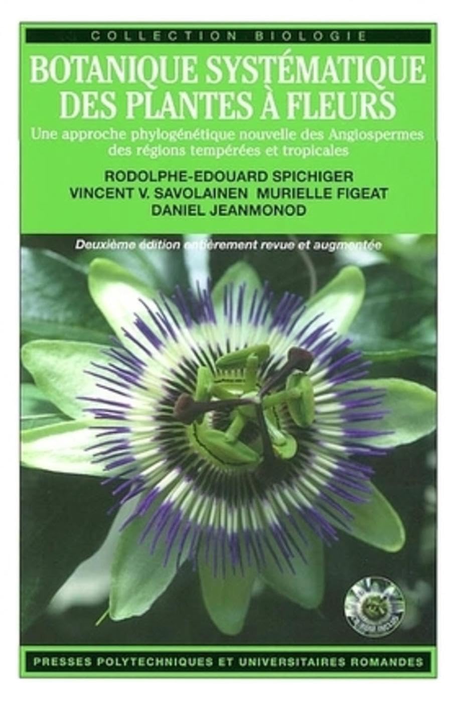 Botanique Systematique Des Plantes A Fleurs. Une Approche Phylogenetique Nouvelle Des Angiospermes Des Regions Temperees Et Tropicales, 2eme Edition Avec Cd-Rom