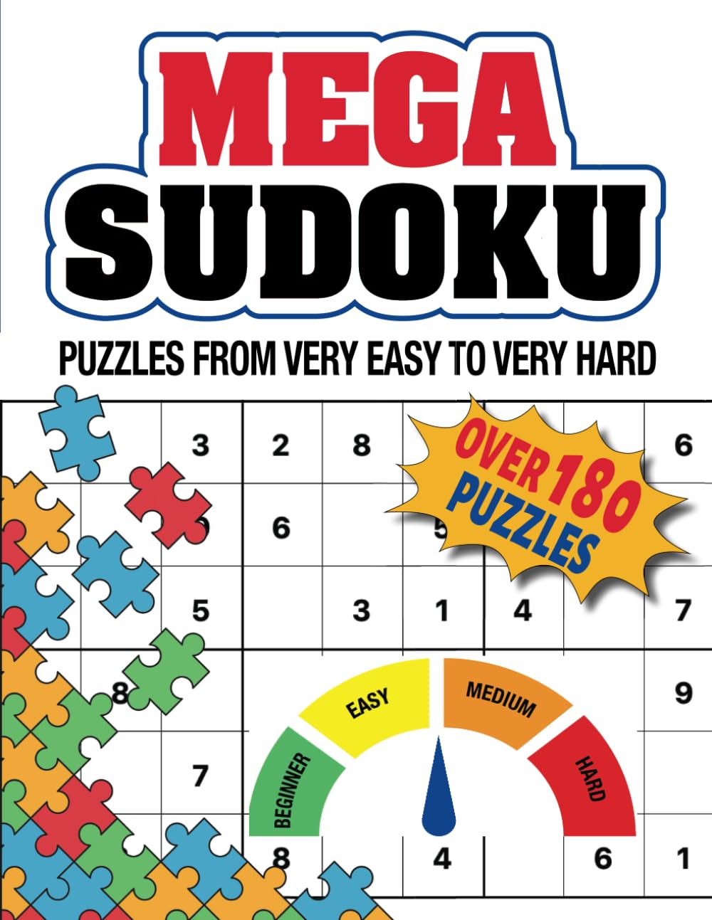 MEGA Sudoku: Over 180 puzzles from very easy to very hard!