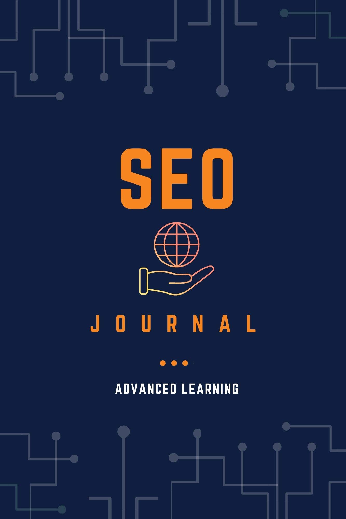 SEO Journal: Daily Planner | Affiliate Marketing, Blogging, Stocks, Bonds, Day Trading, SEO (Blogging for Beginners)