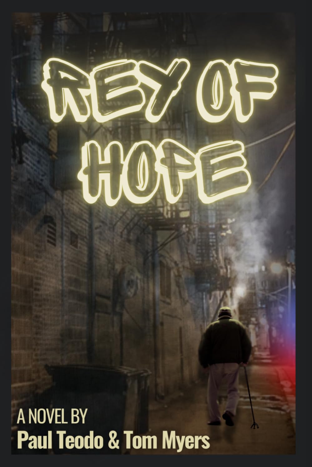 Rey of Hope: A Chicago Novel of Grief, Family and Redemption
