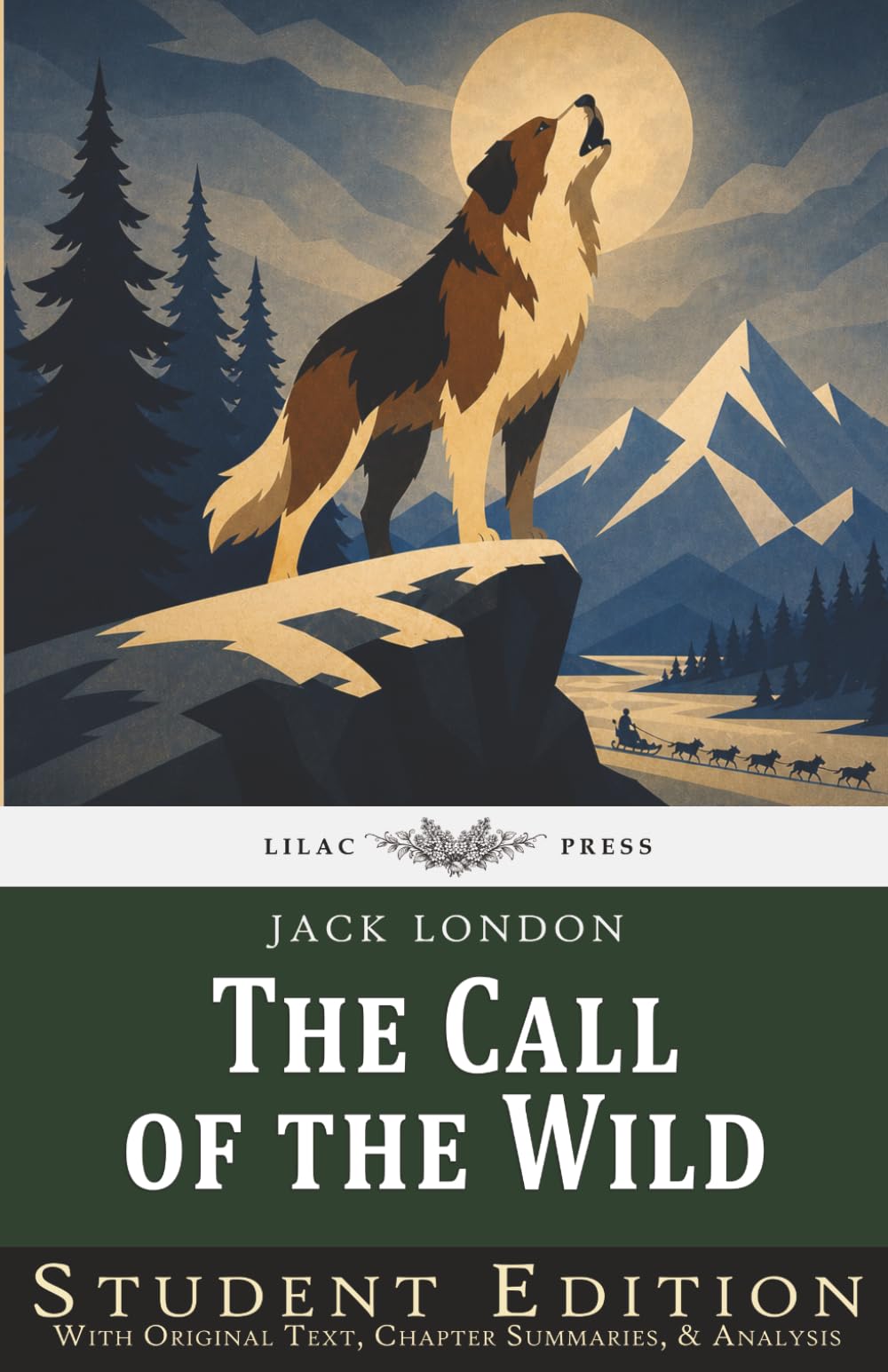 The Call of the Wild: Student Edition with Original Text, Chapter Summaries, & Analysis