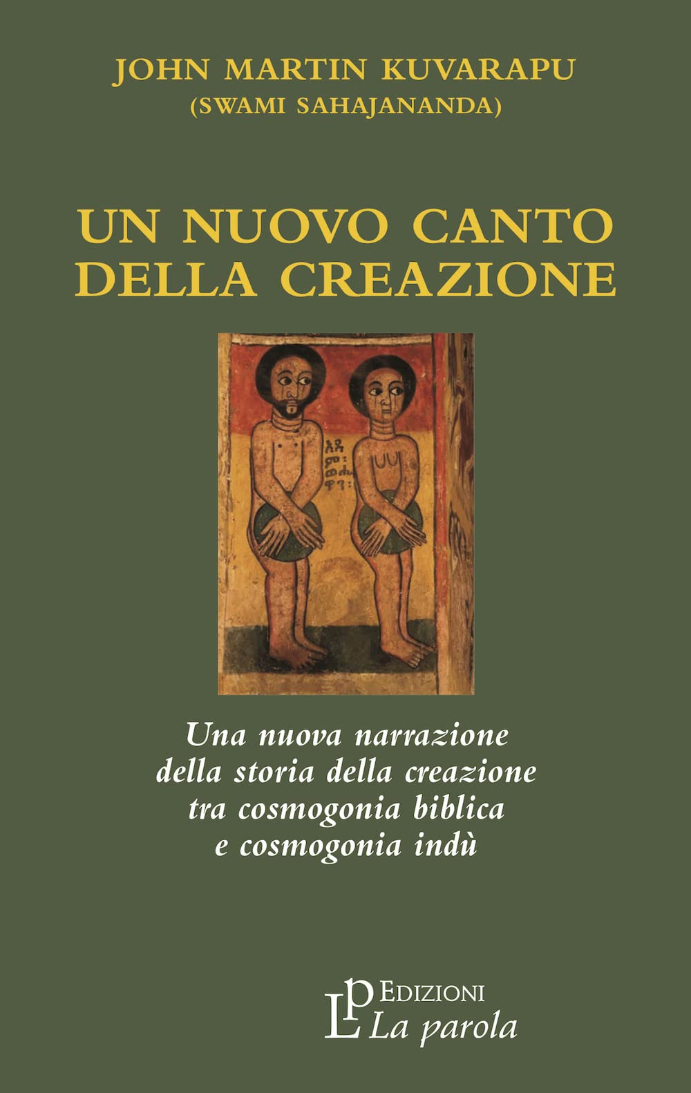 Un Nuovo Canto Della Creazione. Una Nuova Narrazione Della Storia Della Creazione Tra Cosmogonia Biblica E Cosmonia Indù - 4