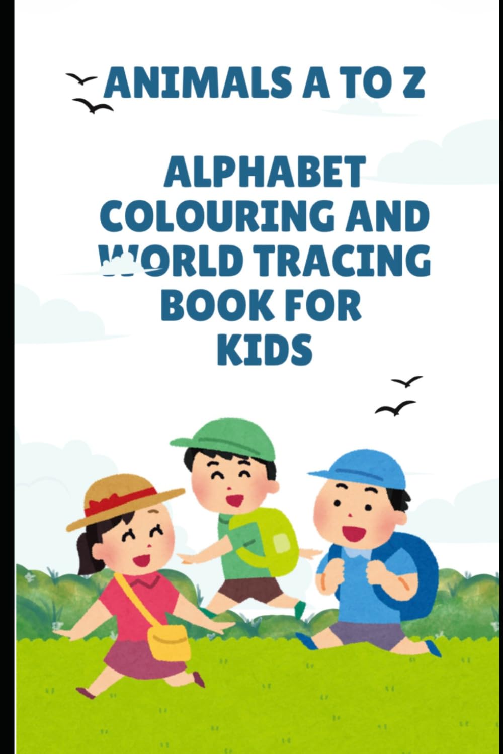 Animals A to Z: Alphabet Coloring and Word Tracing Book for Kids: Fun ABC Animal Tracing, Handwriting Practice, and Coloring Pages for Preschoolers and Toddlers