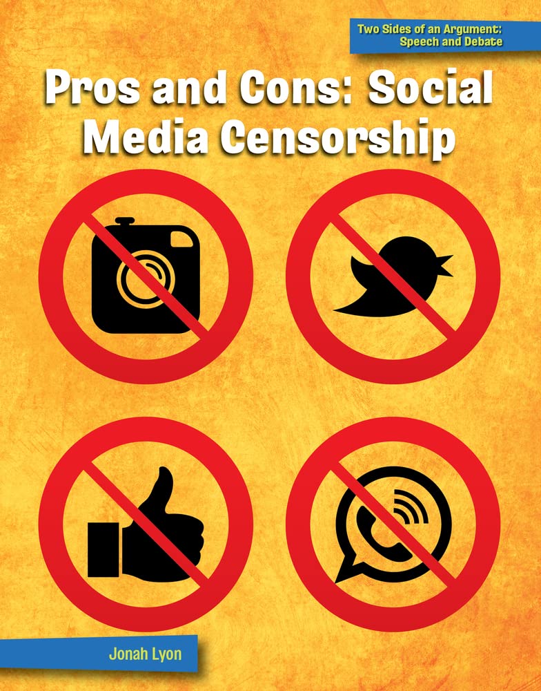 Pros and Cons Social Media Censorship (Two Sides of an