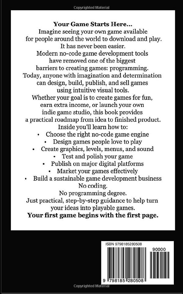 Create and Sell Computer Games Without Coding: A Complete Beginner's Guide to Designing, Building, Publishing, and Profiting from Games Using No-Code Tools. image 3